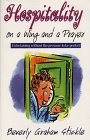 Hospitality on a Wing and a Prayer: Entertaining Without the Pressure to Be Perfect