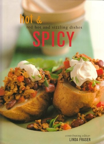 Hot & Spicy: Red Hot and Sizzling Dishes