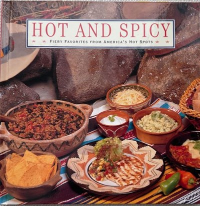 Hot and Spicy: Fiery Favorites from America's Hot Spots