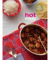 Hot Food (Chunky Food series): From Fiery Food to Food You Can Eat by the Fire