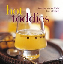 Hot Toddies: Warming Winter Drinks for Chilly Days