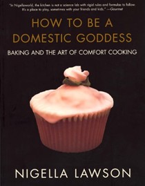 How To Be a Domestic Goddess: Baking and the Art of Comfort Cooking (USA)