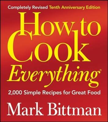 How to Cook Everything, Completely Revised 10th Anniversary Edition