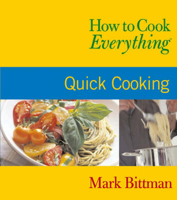 How to Cook Everything: Quick Cooking