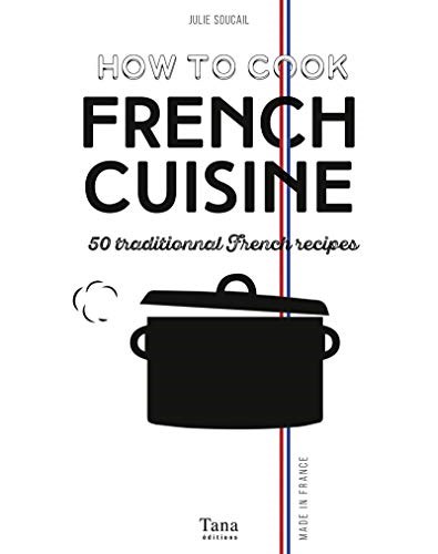 How to cook french cuisine (French Edition)