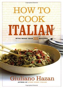 How to Cook Italian: With More Than 225 Recipes