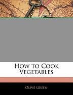 How to Cook Vegetables