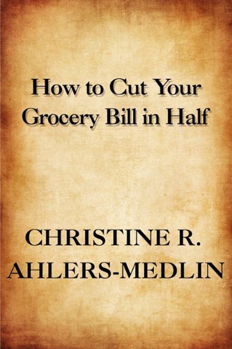 How to Cut Your Grocery Bill in Half