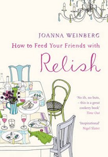 How to Feed Your Friends with Relish