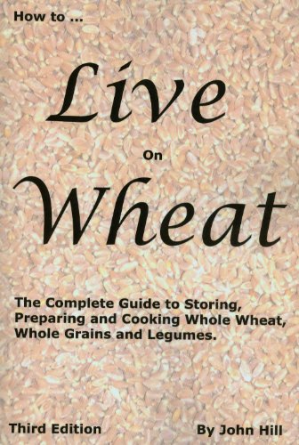 How to Live on Wheat