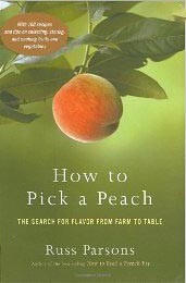 How to Pick a Peach: The Search for Flavor from Farm to Table