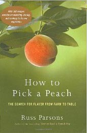 How to Pick a Peach: The Search for Flavor from Farm to Table