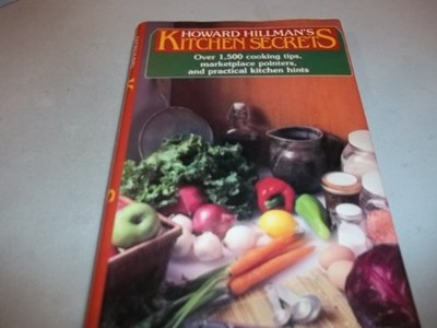 Howard Hillman's Kitchen Secrets