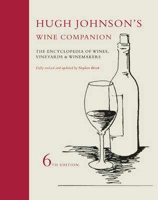Hugh Johnson's Wine Companion: The Encyclopedia of Wines, Vineyards and Winemakers