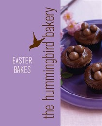 Hummingbird Bakery Easter Bakes: An Extract from Cake Days