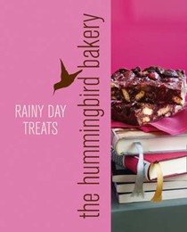 Hummingbird Bakery Rainy Day Treats: An Extract from Cake Days