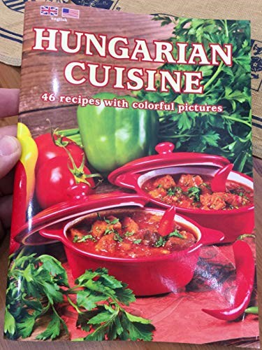 Hungarian Kitchen: 46 Recipes with Colorful Pictures