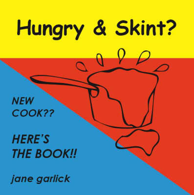 Hungry and Skint?: New Cook?? - Here's the Book!!