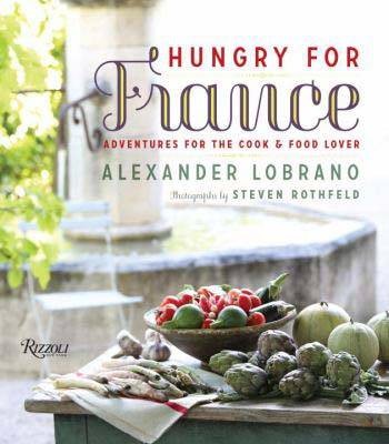 Hungry for France: Adventures for the Cook