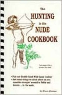 Hunting in the Nude Cookbook