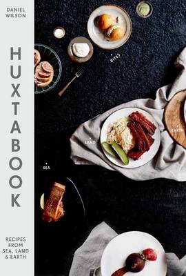 Huxtabook: Recipes from Sea, Land and Earth