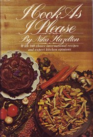 I Cook As I Please: Travels, Opinions, Recipes