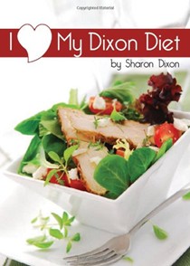 I Love My Dixon Diet