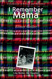 I Remember Mama: A Collection of Recipes and Memories
