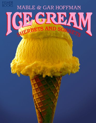 Ice Cream: Sherbets and Sorbets