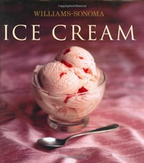 Ice Cream: Williams-Sonoma Collection