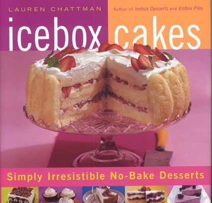 Icebox Cakes: Irresistible No-Bake Desserts
