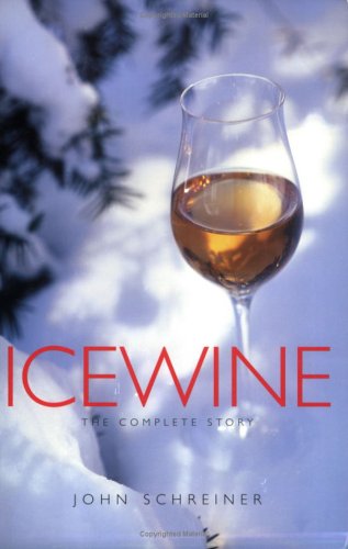 Icewine: The Complete Guide