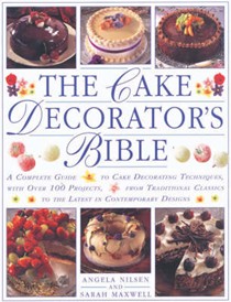 Icing and Decorating Cakes: A Complete Guide to Cake Decorating Techniques, with 95 Stunning Cake Projects