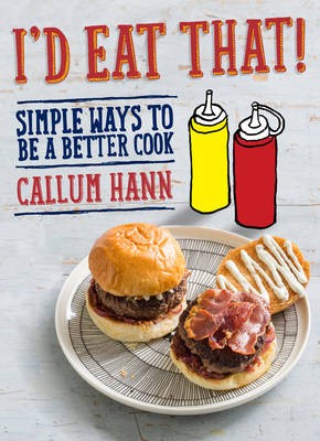 I'd Eat That!: Simple Ways to be a Better Cook