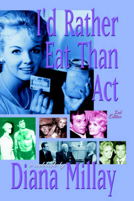 I'd Rather Eat Than Act: 2nd Edition