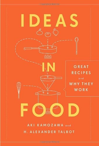 Ideas in Food: Great Recipes and Why They Work