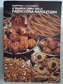 Il Grande Libro Della Pasticceria Napolitana