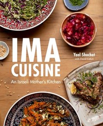 Ima Cuisine: An Israeli Mother's Kitchen