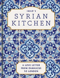 Imad’s Syrian Kitchen: A Love Letter from Damascus to London