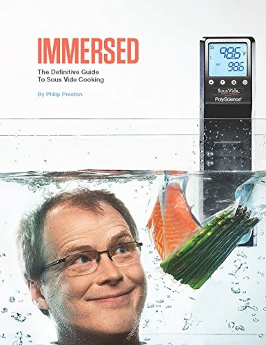 Immersed: The Definitive Guide To Sous Vide Cooking