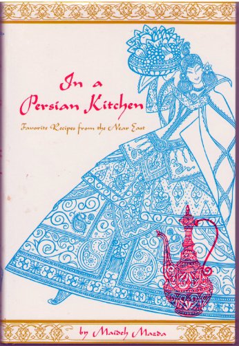 In a Persian Kitchen: Favourite Recipes from the Near East