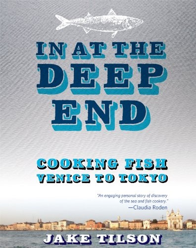 In at the Deep End: Cooking Fish Venice to Tokyo