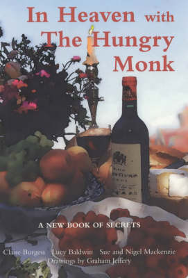 In Heaven with the Hungry Monk: A New Book of Secrets
