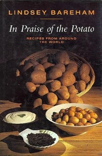In Praise of the Potato: Recipes from Around the World