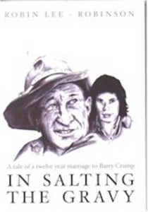 In Salting the Gravy: A Tale of a 12 Year Marriage to Barry Crump