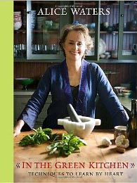 In the Green Kitchen: Techniques to Learn by Heart