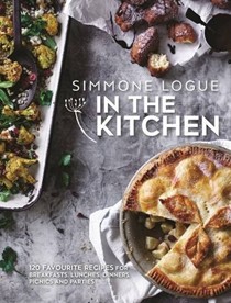 In the Kitchen: 120 Favourite Recipes for Breakfasts, Lunches, Dinners, Picnics and Parties