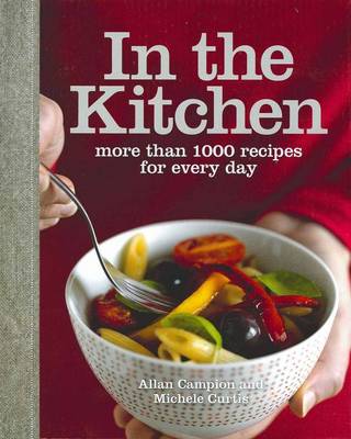 In the Kitchen: More Than 1000 Recipes for Every Day