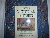 In the Victorian Kitchen: A Book of Days