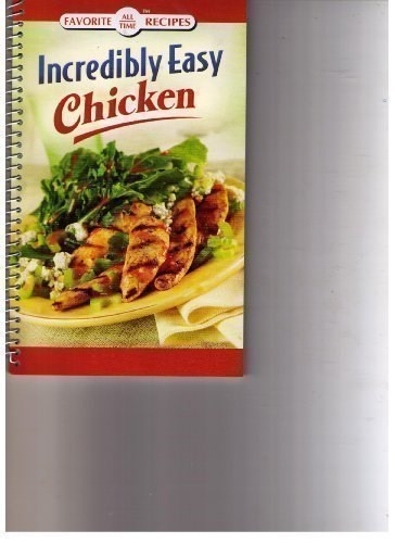 Incredibly Easy Chicken (Favorite All Time Recipes Series)